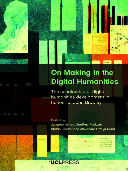 Title details for On Making in the Digital Humanities by Julianne Nyhan - Available